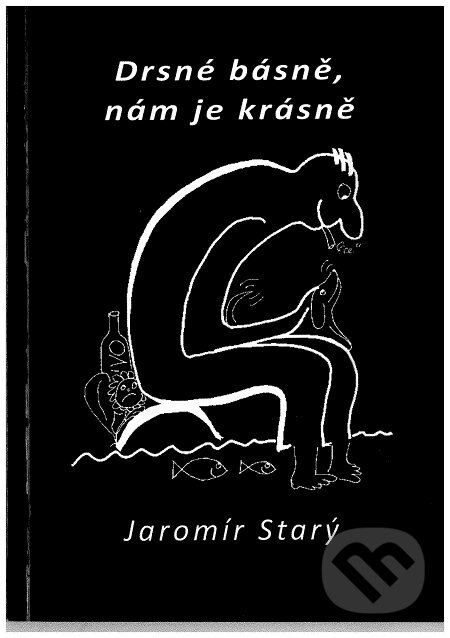 E-kniha: Drsné básně, nám je krásně (Jaromír Starý). E-knihy jedou E-kniha: Drsné básně, nám je krásně (Jaromír Starý). E-knihy jedou