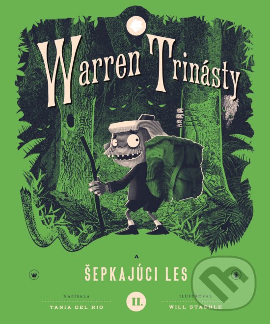 Kniha: Warren Trinásty a šepkajúci les (Tania del Rio). Albatros SK, 2017 Kniha: Warren Trinásty a šepkajúci les (Tania del Rio). Albatros SK, 2017