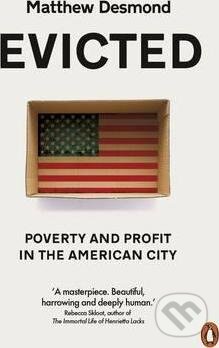 Kniha: Evicted (Matthew Desmond). Penguin Books, 2017 Kniha: Evicted (Matthew Desmond). Penguin Books, 2017