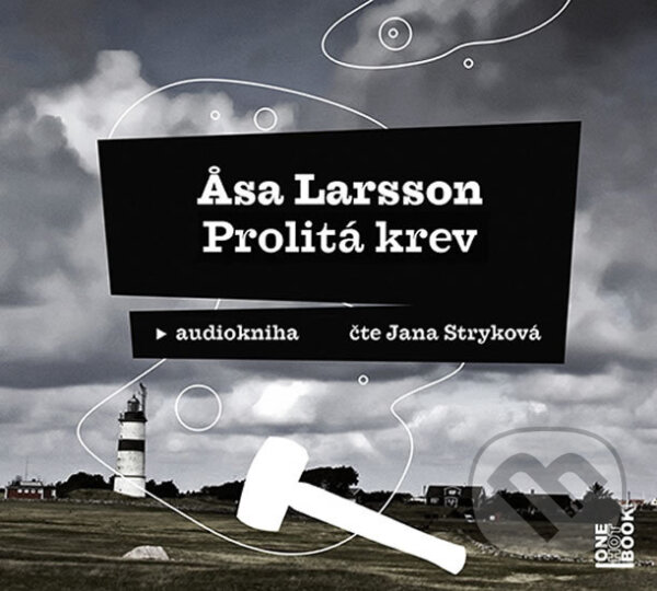 Audiokniha: Prolitá krev (audiokniha) (Äsa Larsson). OneHotBook, 2017 Audiokniha: Prolitá krev (audiokniha) (Äsa Larsson). OneHotBook, 2017