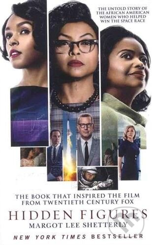 Kniha: Hidden Figures (Margot Lee Shetterly). HarperCollins, 2017 Kniha: Hidden Figures (Margot Lee Shetterly). HarperCollins, 2017
