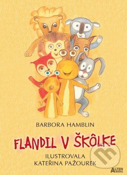 Kniha: Flandil v škôlke (Barbora Hamblin). Altenberg, 2017 Kniha: Flandil v škôlke (Barbora Hamblin). Altenberg, 2017