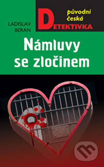 Kniha: Námluvy se zločinem (Ladislav Beran). Moba, 2017 Kniha: Námluvy se zločinem (Ladislav Beran). Moba, 2017