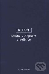 Kniha: Studie k dějinám a politice (Immanuel Kant). OIKOYMENH, 2016 Kniha: Studie k dějinám a politice (Immanuel Kant). OIKOYMENH, 2016