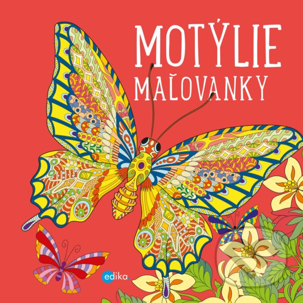 Kniha: Motýlie maľovanky (Yulia Mamonova). Edika, 2017 Kniha: Motýlie maľovanky (Yulia Mamonova). Edika, 2017