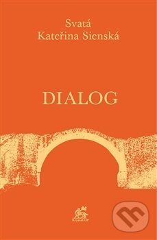 Kniha: Dialog (Kateřina Sienská). Krystal OP, 2017 Kniha: Dialog (Kateřina Sienská). Krystal OP, 2017