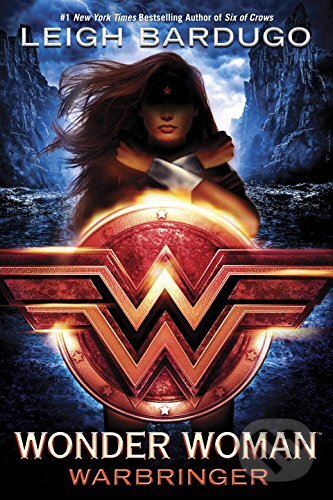 Kniha: Wonder Woman (Leigh Bardugo). Random House, 2017 Kniha: Wonder Woman (Leigh Bardugo). Random House, 2017