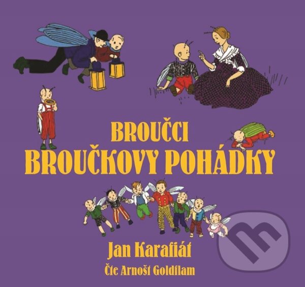 Audiokniha: Broučci: Broučkovy pohádky (Jan Karafiát). XYZ, 2017 Audiokniha: Broučci: Broučkovy pohádky (Jan Karafiát). XYZ, 2017