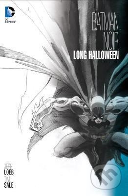 Kniha: Batman Noir (Jeph Loeb a Tim Sale). DC Comics, 2014 Kniha: Batman Noir (Jeph Loeb a Tim Sale). DC Comics, 2014