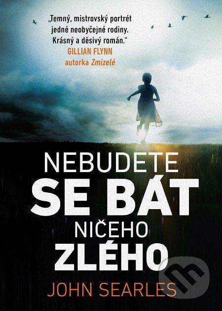 E-kniha: Nebudete se bát ničeho zlého (John Searles). Mystery Press, 2017 E-kniha: Nebudete se bát ničeho zlého (John Searles). Mystery Press, 2017
