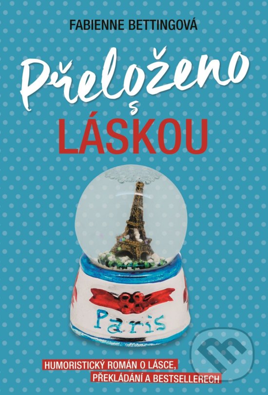 Kniha: Přeloženo s láskou (Fabienne Betting). XYZ, 2017 Kniha: Přeloženo s láskou (Fabienne Betting). XYZ, 2017