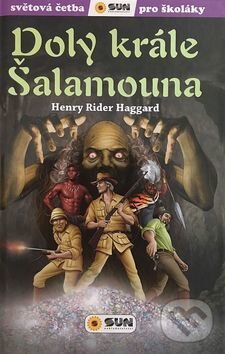 Kniha: Doly krále Šalamouna (H.R. Haggard). SUN, 2017 Kniha: Doly krále Šalamouna (H.R. Haggard). SUN, 2017