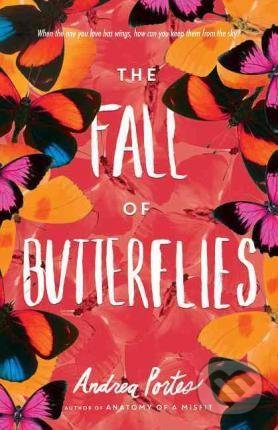 The Fall of Butterflies - Andrea Portes, HarperCollins, 2016