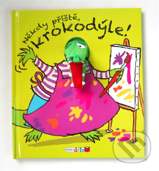 Kniha: Někdy příště, krokodýle! (Rebo). Rebo, 2014 Kniha: Někdy příště, krokodýle! (Rebo). Rebo, 2014