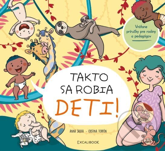 Kniha: Takto sa robia deti (Anna Salvia). Excalibook, 2024 Kniha: Takto sa robia deti (Anna Salvia). Excalibook, 2024
