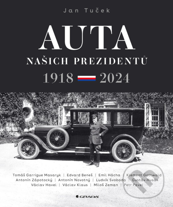 E-kniha: Auta našich prezidentů (Jan Tuček). Grada, 2024 E-kniha: Auta našich prezidentů (Jan Tuček). Grada, 2024