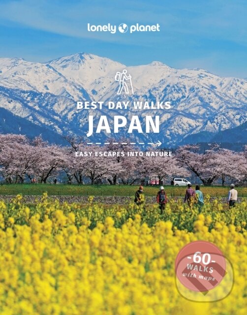 Kniha: Best Day Walks Japan (Craig McLachlan, Ray Bartlett a Rebecca Milner). Lonely Planet, 2024 Kniha: Best Day Walks Japan (Craig McLachlan, Ray Bartlett a Rebecca Milner). Lonely Planet, 2024