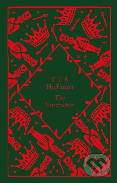 Kniha: The Nutcracker (E.T.A. Hoffmann). Penguin Books, 2022 Kniha: The Nutcracker (E.T.A. Hoffmann). Penguin Books, 2022