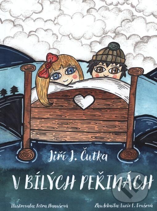 Kniha: V bílých peřinách (Jiří J. Čutka). vydavateľ neuvedený, 2022 Kniha: V bílých peřinách (Jiří J. Čutka). vydavateľ neuvedený, 2022