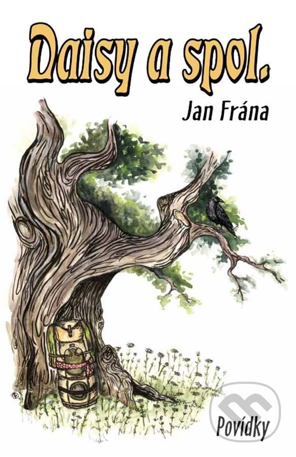 Kniha: Daisy a spol. (Jan Frána). Klika, 2024 Kniha: Daisy a spol. (Jan Frána). Klika, 2024