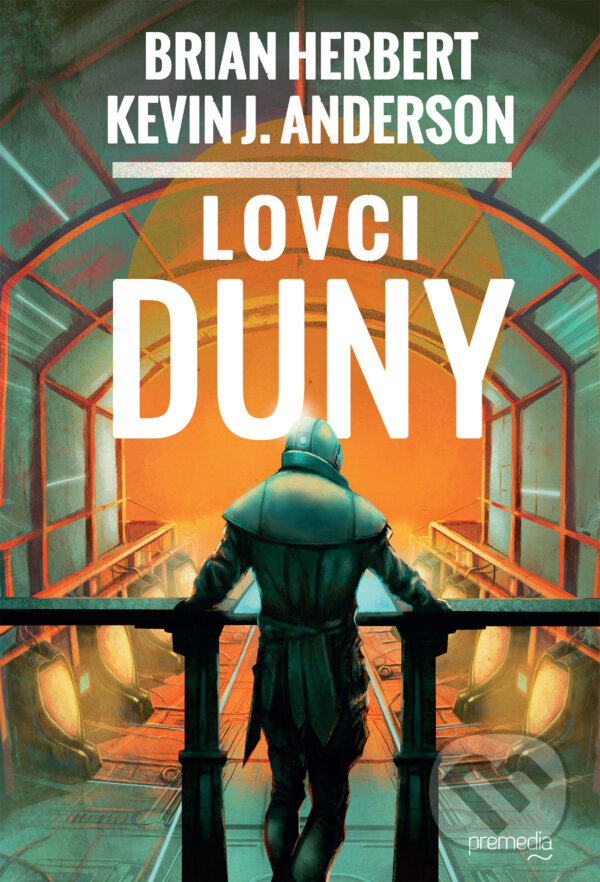 E-kniha: Lovci Duny (Brian Herbert a Kevin J. Anderson). Premedia, 2024 E-kniha: Lovci Duny (Brian Herbert a Kevin J. Anderson). Premedia, 2024