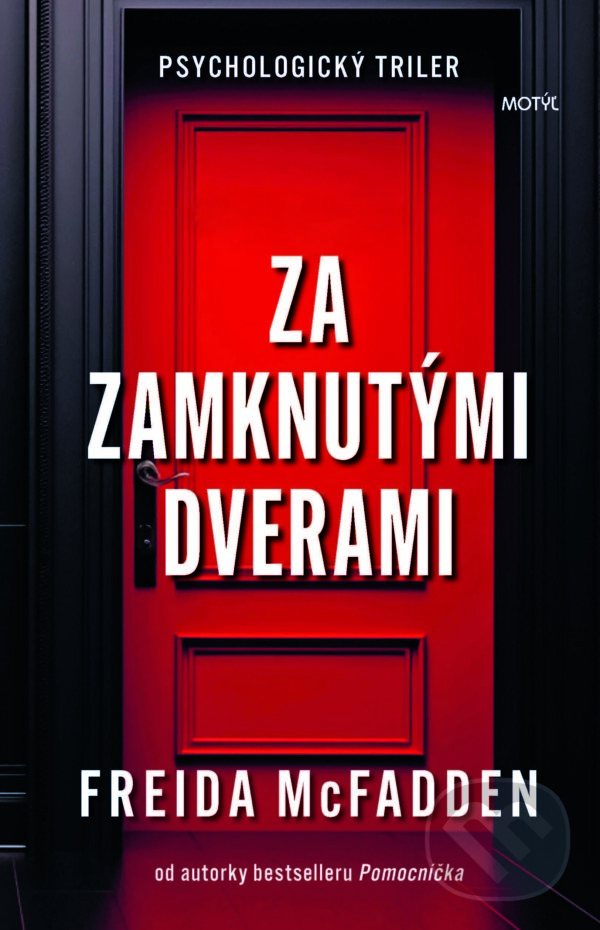E-kniha: Za zamknutými dverami (Freida McFadden). Motýľ, 2024 E-kniha: Za zamknutými dverami (Freida McFadden). Motýľ, 2024