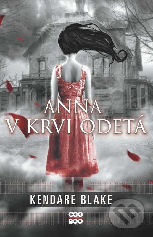 E-kniha: Anna v krvi odetá (Kendare Blake). CooBoo SK, 2024 E-kniha: Anna v krvi odetá (Kendare Blake). CooBoo SK, 2024