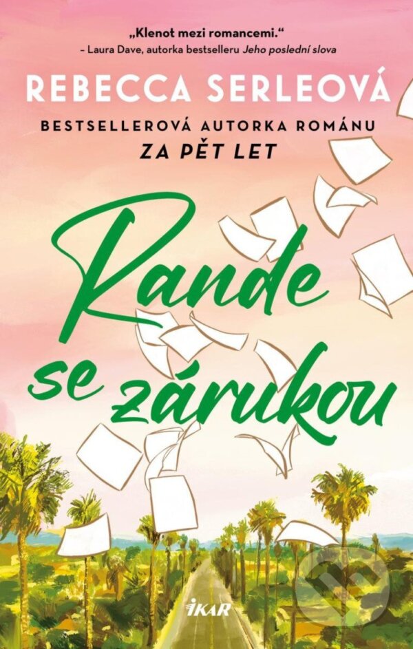 Kniha: Rande se zárukou (Rebecca Serle). Ikar CZ, 2025 Kniha: Rande se zárukou (Rebecca Serle). Ikar CZ, 2025