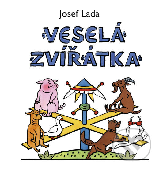 Kniha: Veselá zvířátka (Josef Lada). Knižní klub, 2012 Kniha: Veselá zvířátka (Josef Lada). Knižní klub, 2012