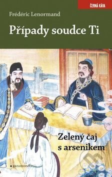 Kniha: Zelený čaj s arsenikem (Frédéric Lenormand). Garamond, 2017 Kniha: Zelený čaj s arsenikem (Frédéric Lenormand). Garamond, 2017
