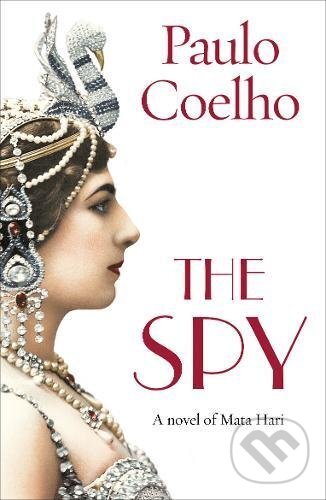 Kniha: The Spy (Paulo Coelho). Cornerstone, 2017 Kniha: The Spy (Paulo Coelho). Cornerstone, 2017
