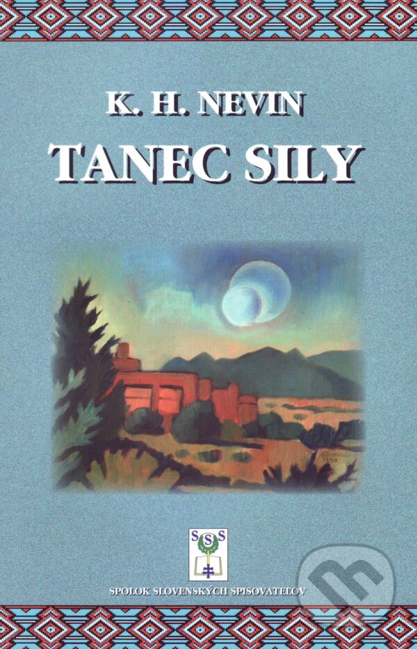 Kniha: Tanec sily (K.H. Nevin). Vydavateľstvo Spolku slovenských spisovateľov, 2017 Kniha: Tanec sily (K.H. Nevin). Vydavateľstvo Spolku slovenských spisovateľov, 2017
