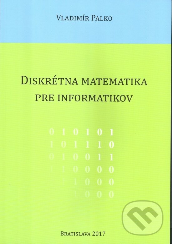 Diskrétna matematika pre informatikov - Vladimír Palko, OZ Hlbiny, 2017