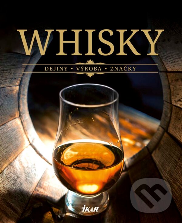 Kniha: Whisky (Ikar). Ikar, 2017 Kniha: Whisky (Ikar). Ikar, 2017