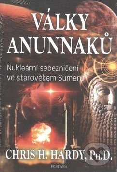 Kniha: Války Anunnaků (Chris H. Hardy). Fontána, 2017 Kniha: Války Anunnaků (Chris H. Hardy). Fontána, 2017