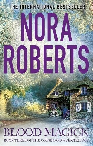 Kniha: Blood Magick (Nora Roberts). Piatkus, 2016 Kniha: Blood Magick (Nora Roberts). Piatkus, 2016