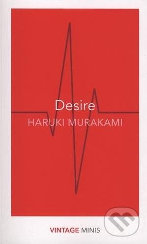 Kniha: Desire (Haruki Murakami). Vintage, 2017 Kniha: Desire (Haruki Murakami). Vintage, 2017