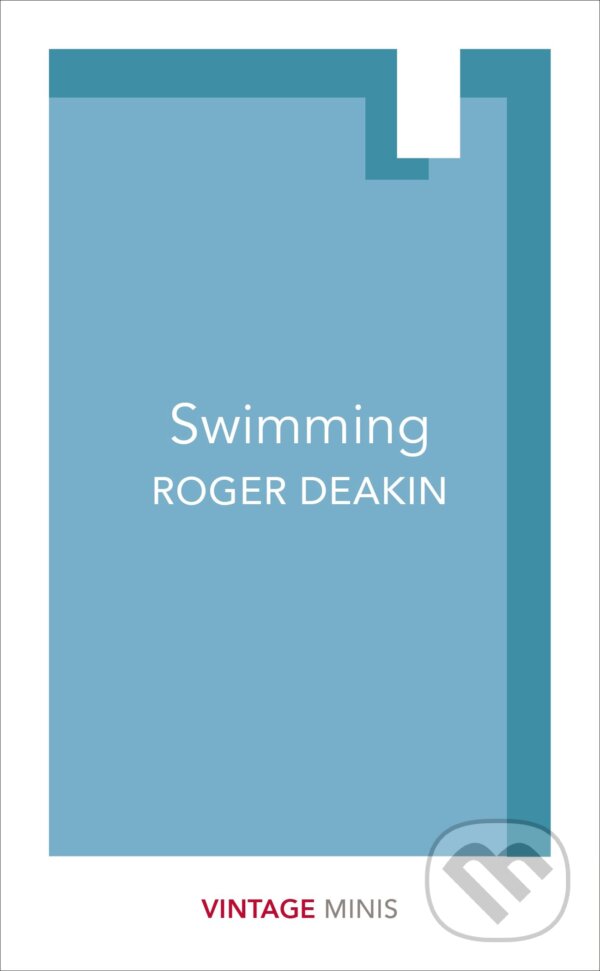 Kniha: Swimming (Roger Deakin). Vintage, 2017 Kniha: Swimming (Roger Deakin). Vintage, 2017