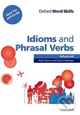 Kniha: Oxford Word Skills - Advanced (Ruth Gairns). Oxford University Press, 2011 Kniha: Oxford Word Skills - Advanced (Ruth Gairns). Oxford University Press, 2011