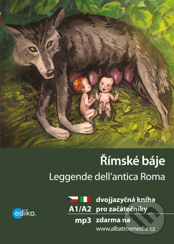 Kniha: Římské báje / Leggende dell'antica Roma (Valeria De Tommaso). Edika, 2017 Kniha: Římské báje / Leggende dell'antica Roma (Valeria De Tommaso). Edika, 2017