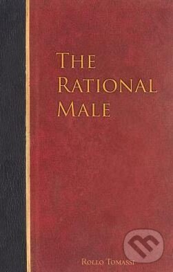 Kniha: The Rational Male (Rollo Tomassi). Createspace, 2013 Kniha: The Rational Male (Rollo Tomassi). Createspace, 2013