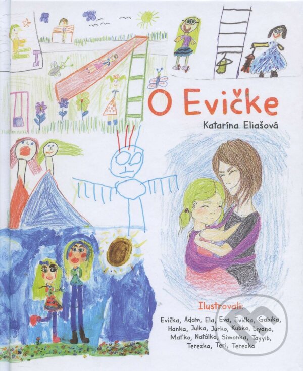 Kniha: O Evičke (Katarína Eliašová). Vydavateľstvo Sovička, 2017 Kniha: O Evičke (Katarína Eliašová). Vydavateľstvo Sovička, 2017