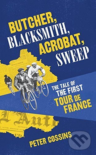 Kniha: Butcher, Blacksmith, Acrobat, Sweep (Peter Cossins). Vintage, 2017 Kniha: Butcher, Blacksmith, Acrobat, Sweep (Peter Cossins). Vintage, 2017