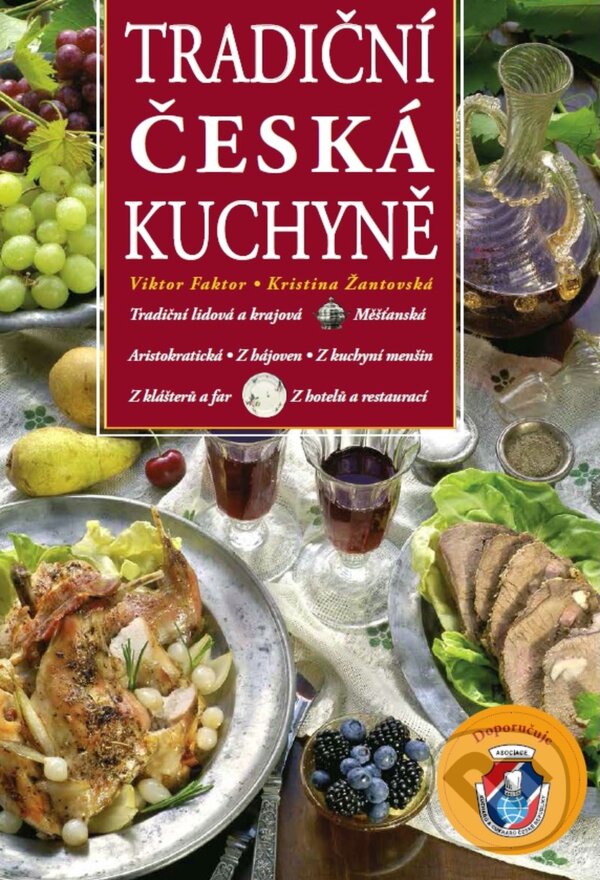 Kniha: Tradiční česká kuchyně (Kristina Žantovská a Viktor Faktor). Práh, 2007 Kniha: Tradiční česká kuchyně (Kristina Žantovská a Viktor Faktor). Práh, 2007