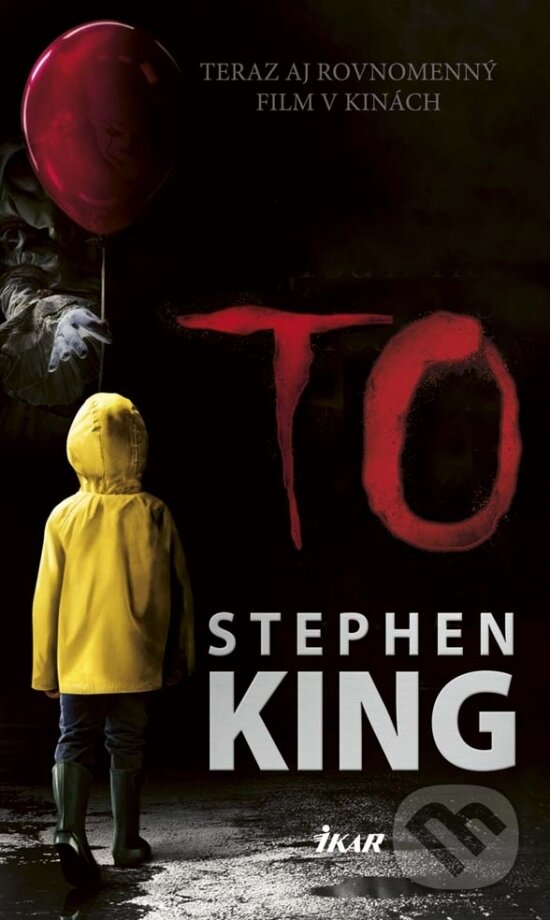 Kniha: To (Stephen King). Ikar, 2017 Kniha: To (Stephen King). Ikar, 2017