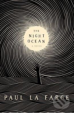 Kniha: The Night Ocean (Paul La Farge). Penguin Books, 2017 Kniha: The Night Ocean (Paul La Farge). Penguin Books, 2017