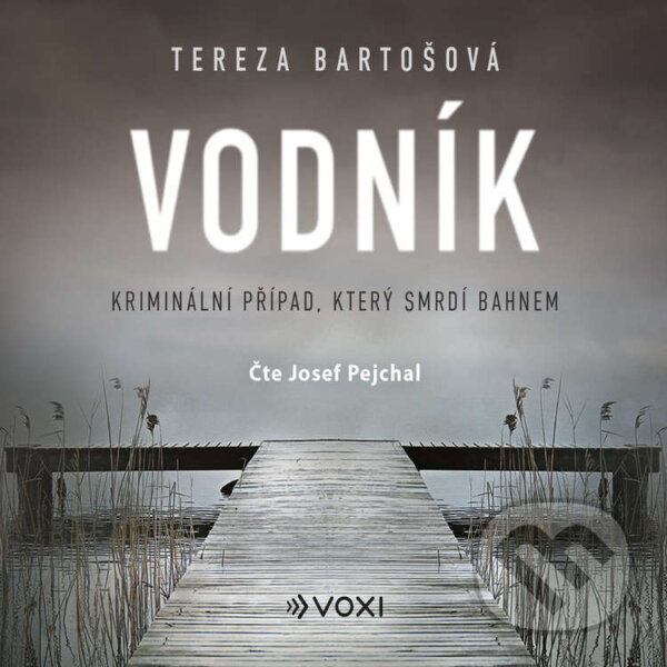 Audiokniha: Vodník (Tereza Bartošová). Voxi, 2024 Audiokniha: Vodník (Tereza Bartošová). Voxi, 2024