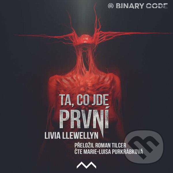 Audiokniha: Ta, co jde první (Livia Llewellyn). Medusa, 2024 Audiokniha: Ta, co jde první (Livia Llewellyn). Medusa, 2024