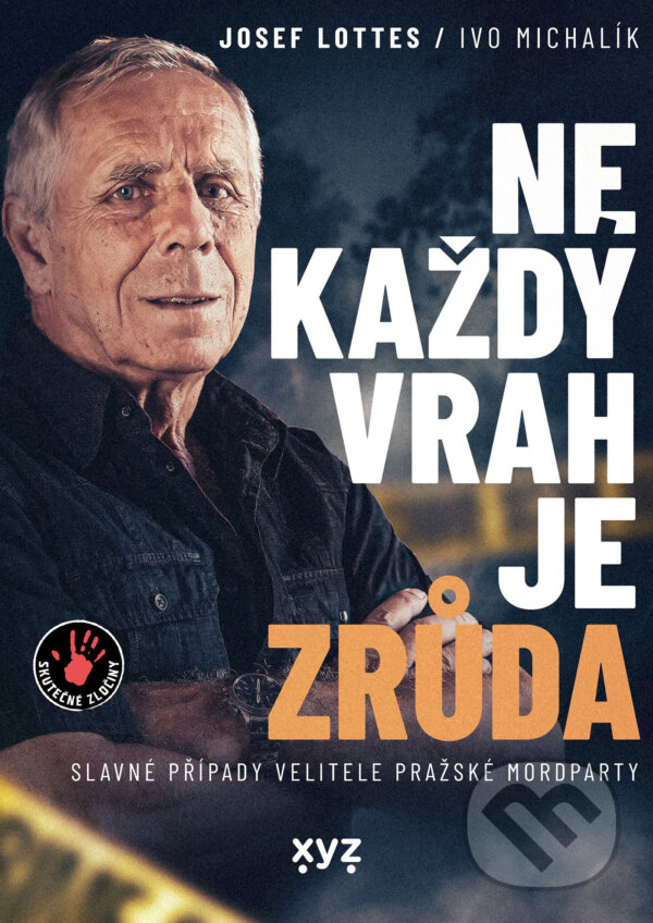 E-kniha: Ne každý vrah je zrůda (Ivo Michalík). XYZ, 2024 E-kniha: Ne každý vrah je zrůda (Ivo Michalík). XYZ, 2024