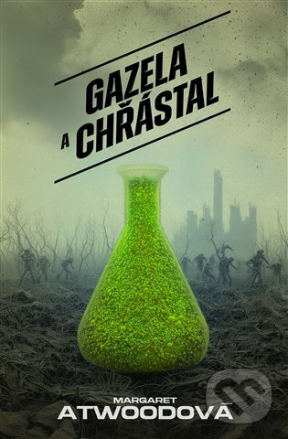 Kniha: Gazela a Chřástal (Margaret Atwood). Argo, 2025 Kniha: Gazela a Chřástal (Margaret Atwood). Argo, 2025